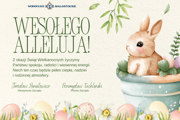 Wodociągi Białostockie życzą mieszkańcom Wesołego Alleluja!