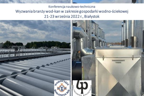 Konferencja naukowo - techniczna: "Wyzwania branży wod.-kan. w zakresie gospodarki wodno-ściekowej"